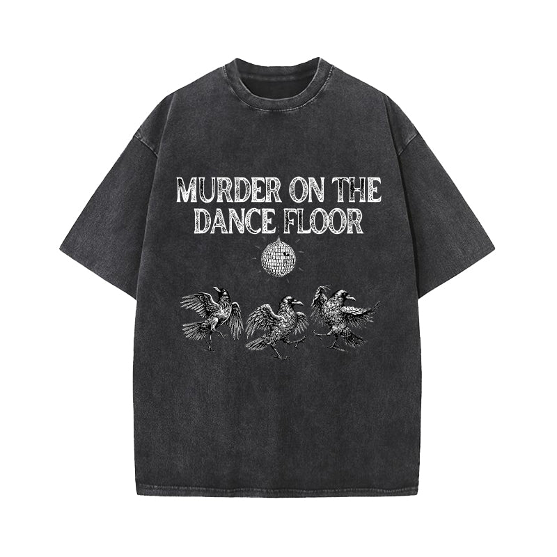 Murder On the Dance Floor Raven Washed T-Shirt