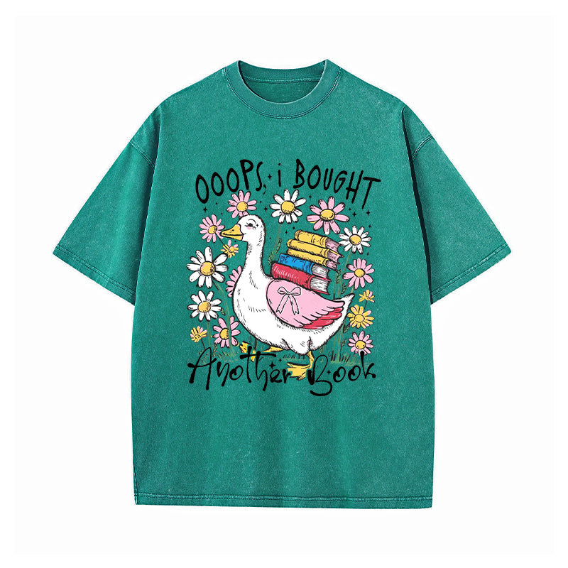Oops I Bought Another Book Funny Goose Washed T-Shirt