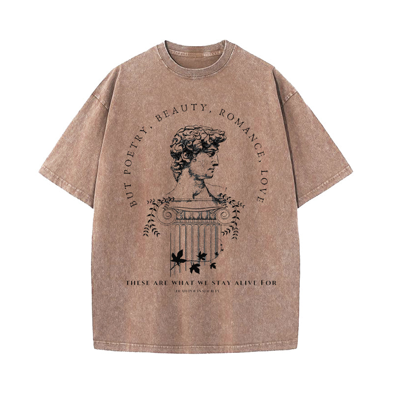 Dead Poets Society The Things That We Stay Alive For Washed T-Shirt