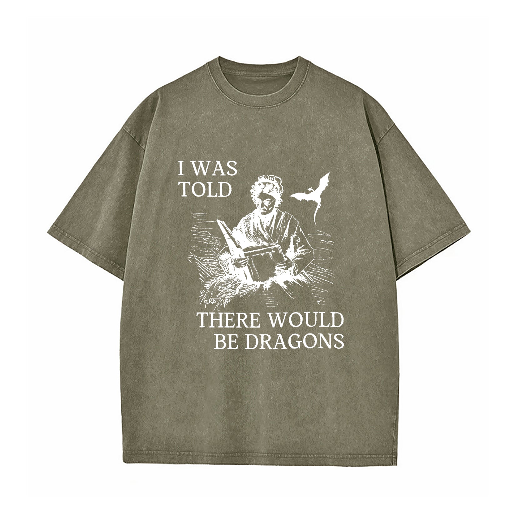 I Was Told There'd Be Dragons T-Shirt