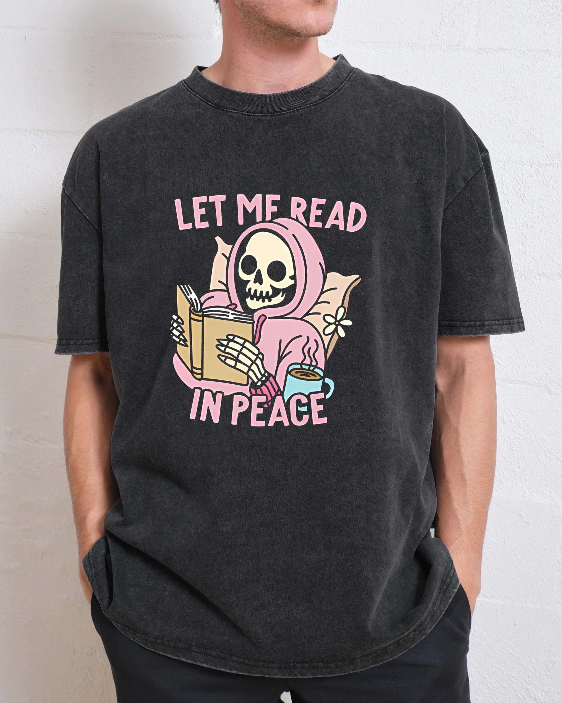 Let Me Read In Peace | Slouchy T-Shirt