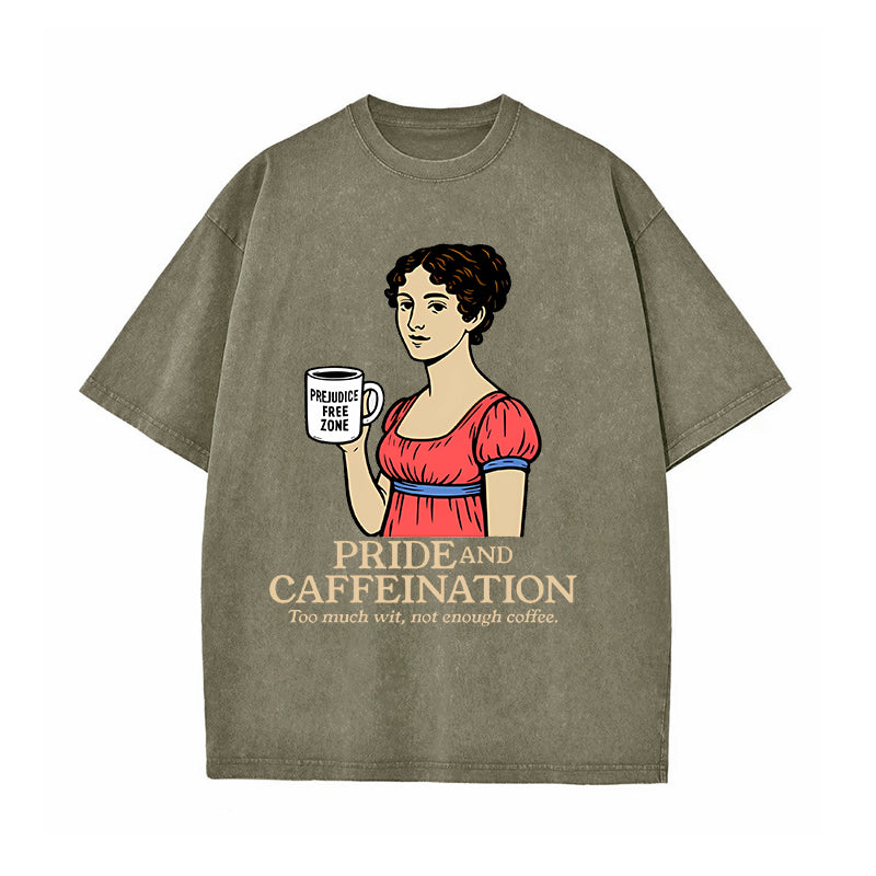 Pride and Caffeination - Jane Austen T-Shirt