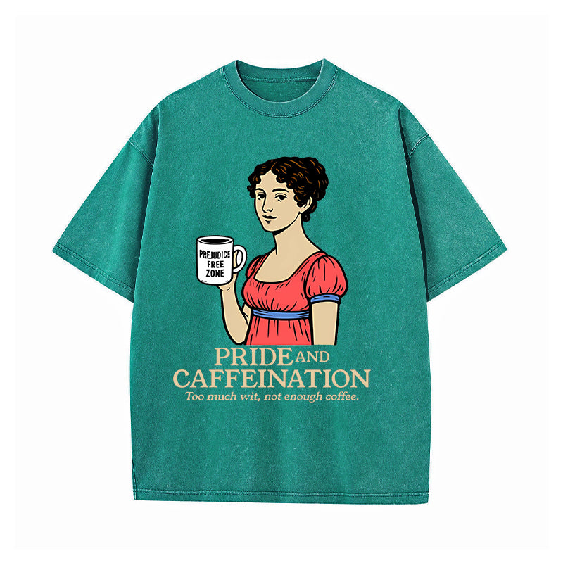 Pride and Caffeination - Jane Austen T-Shirt