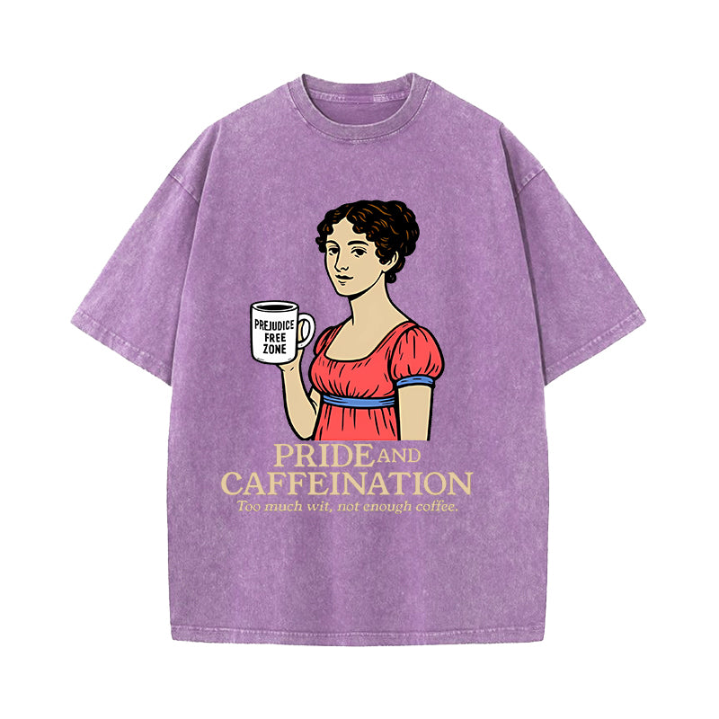 Pride and Caffeination - Jane Austen T-Shirt