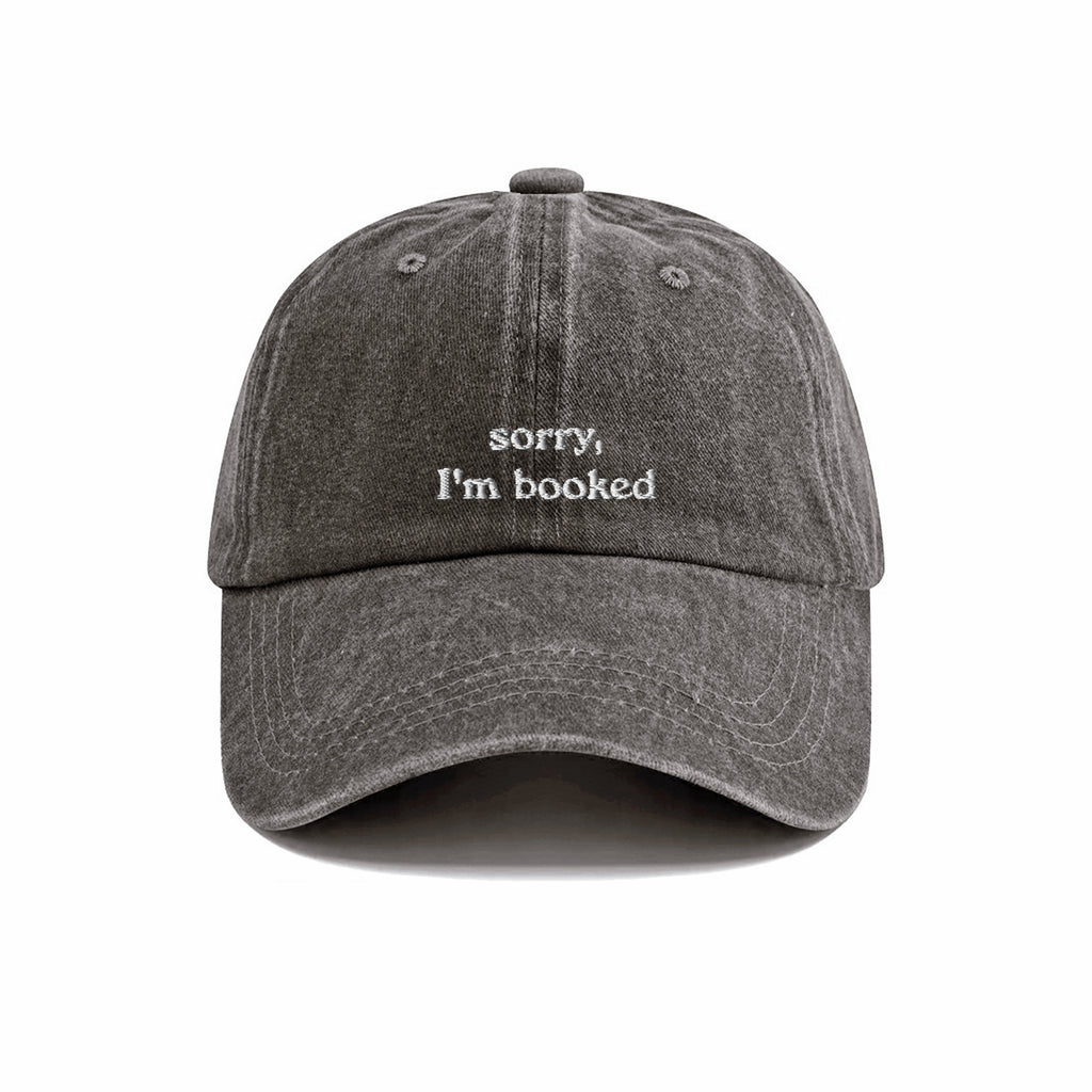 Sorry I'm Booked Embroidered Washed Cap