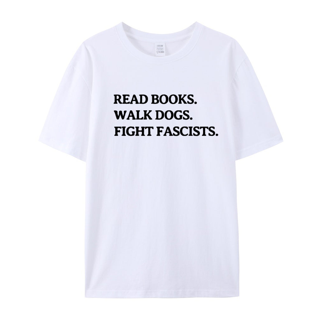 Read Books Walk Dogs And Fight cotton T-shirt