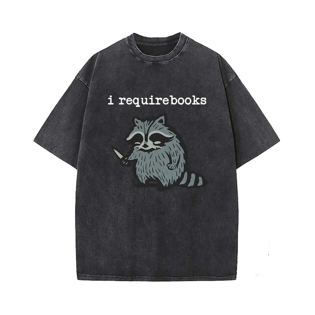 I Require Books T-shirt