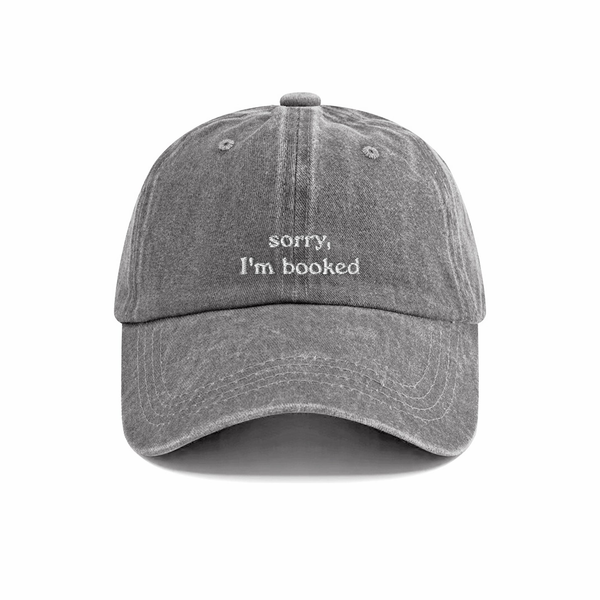 Sorry I'm Booked Embroidered Washed Cap