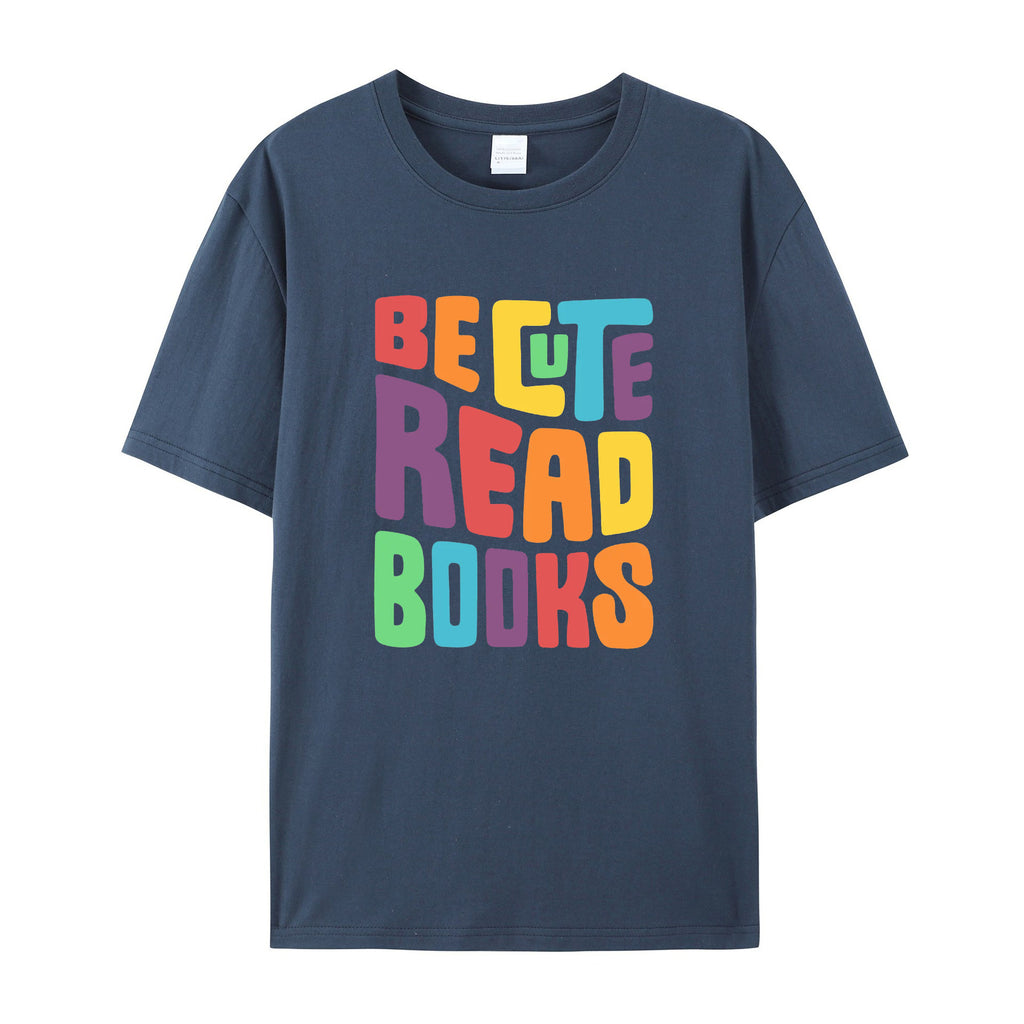 Be cute read books cotton T-shirt