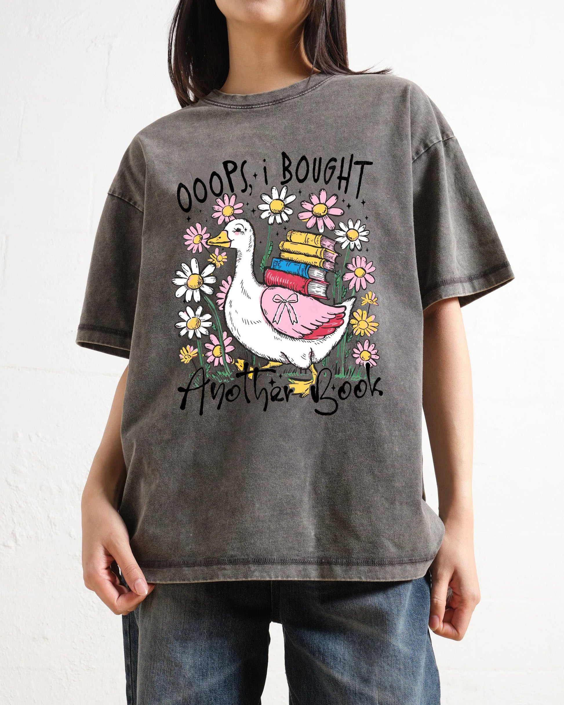 Oops I Bought Another Book Funny Goose Washed T-Shirt