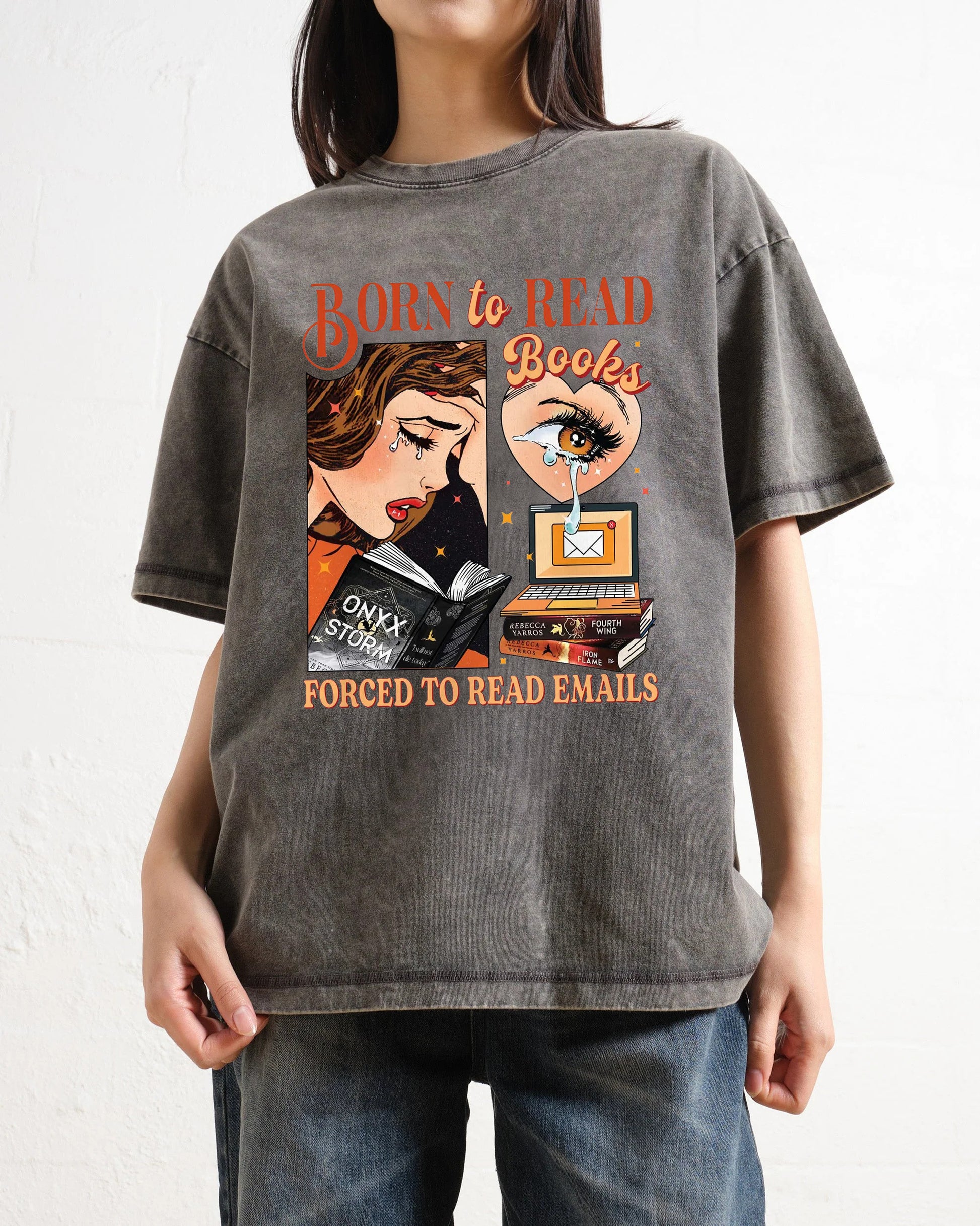 Born To Read Books Forced To Read Emails Washed T-Shirt