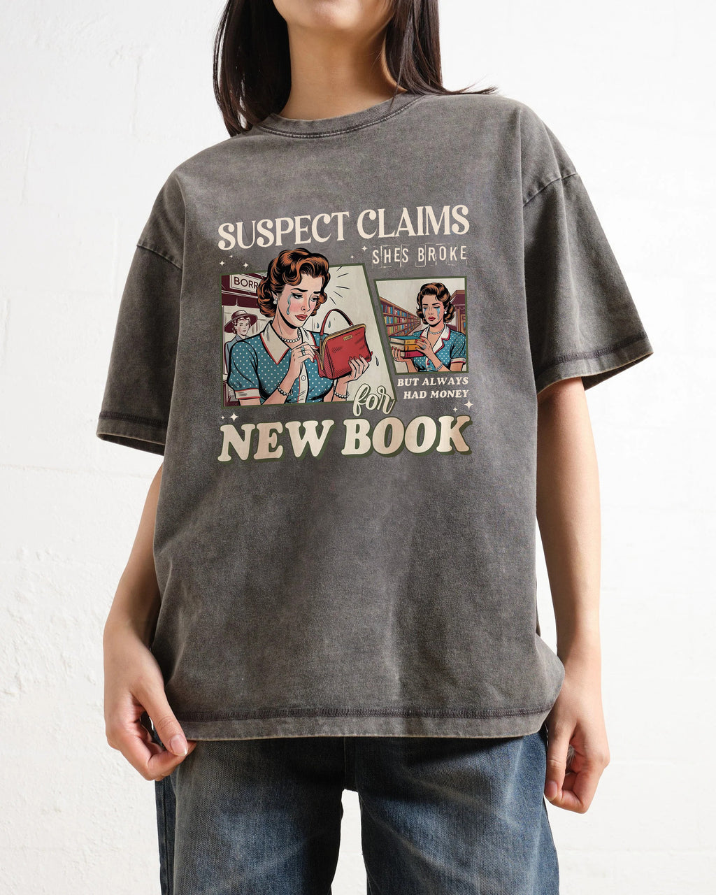 Suspect Claims She's Broke Washed T-Shirt