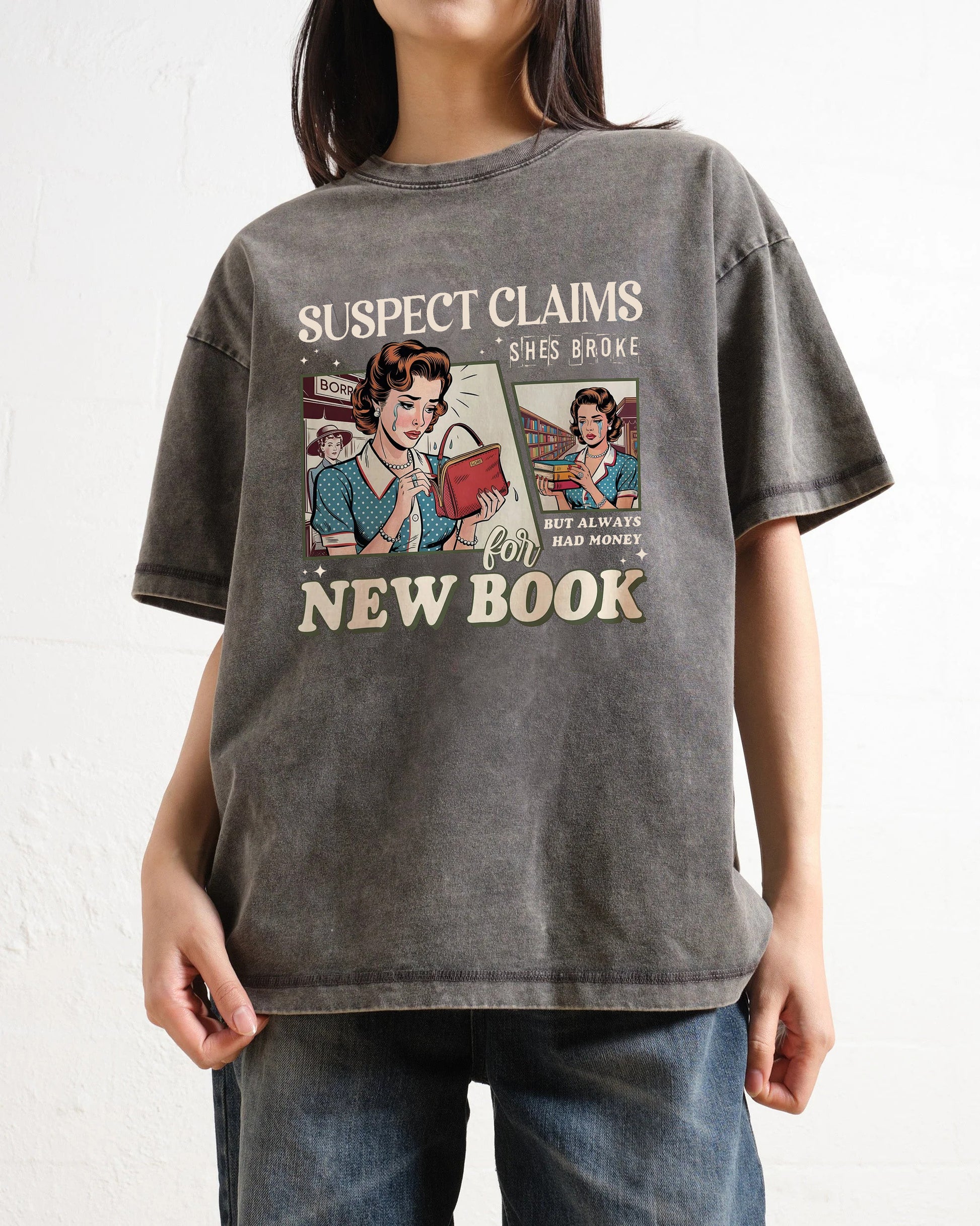 Suspect Claims She's Broke Washed T-Shirt