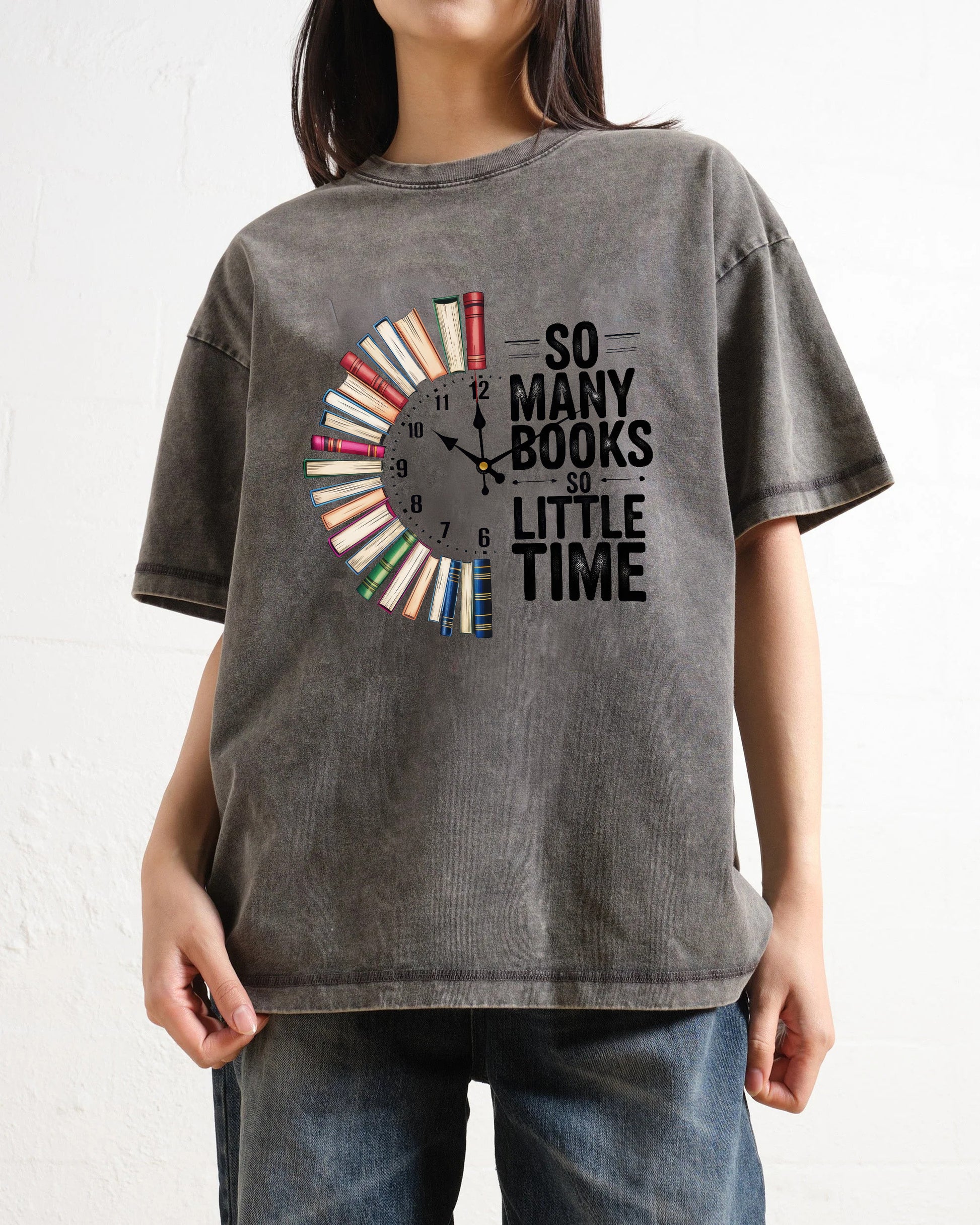 So Many Books So Little Time Washed T-Shirt