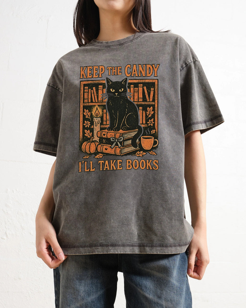 Keep The Candy I'll Take Books Washed T-Shirt