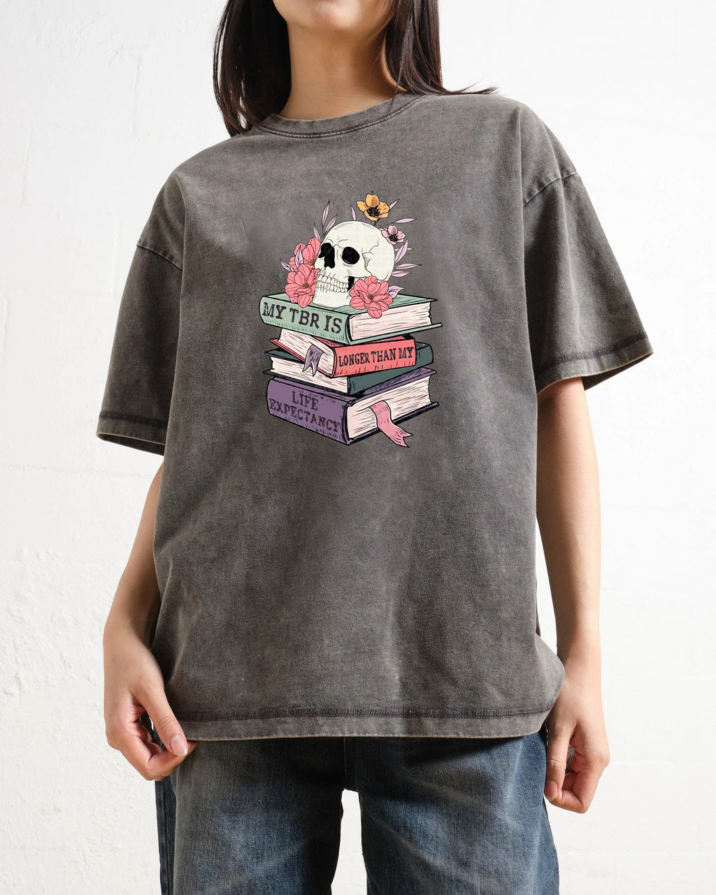 My TBR Is Longer Than My Life Expectancy Washed T-Shirt