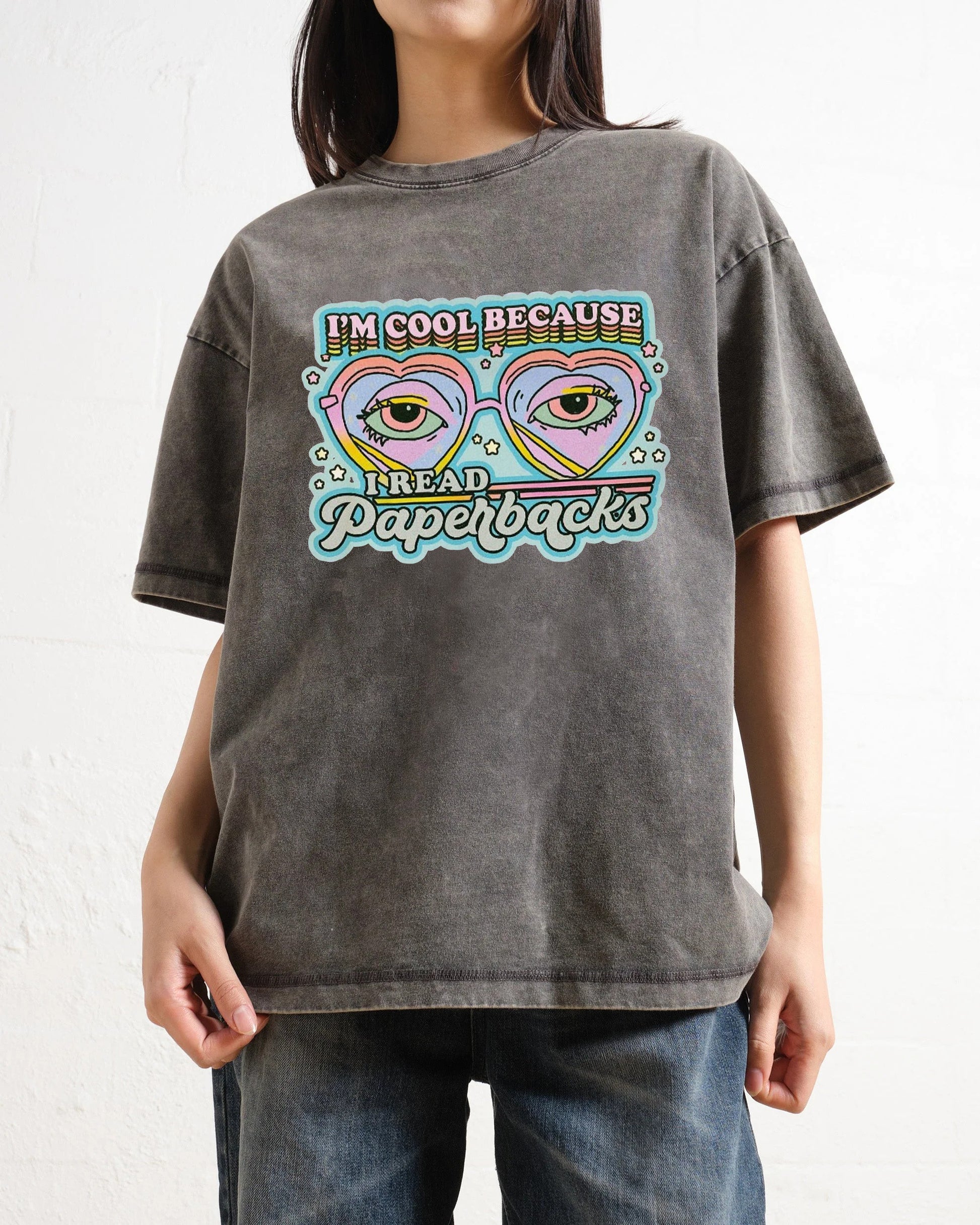 I'm Cool Because I Read Paperbacks Washed T-Shirt
