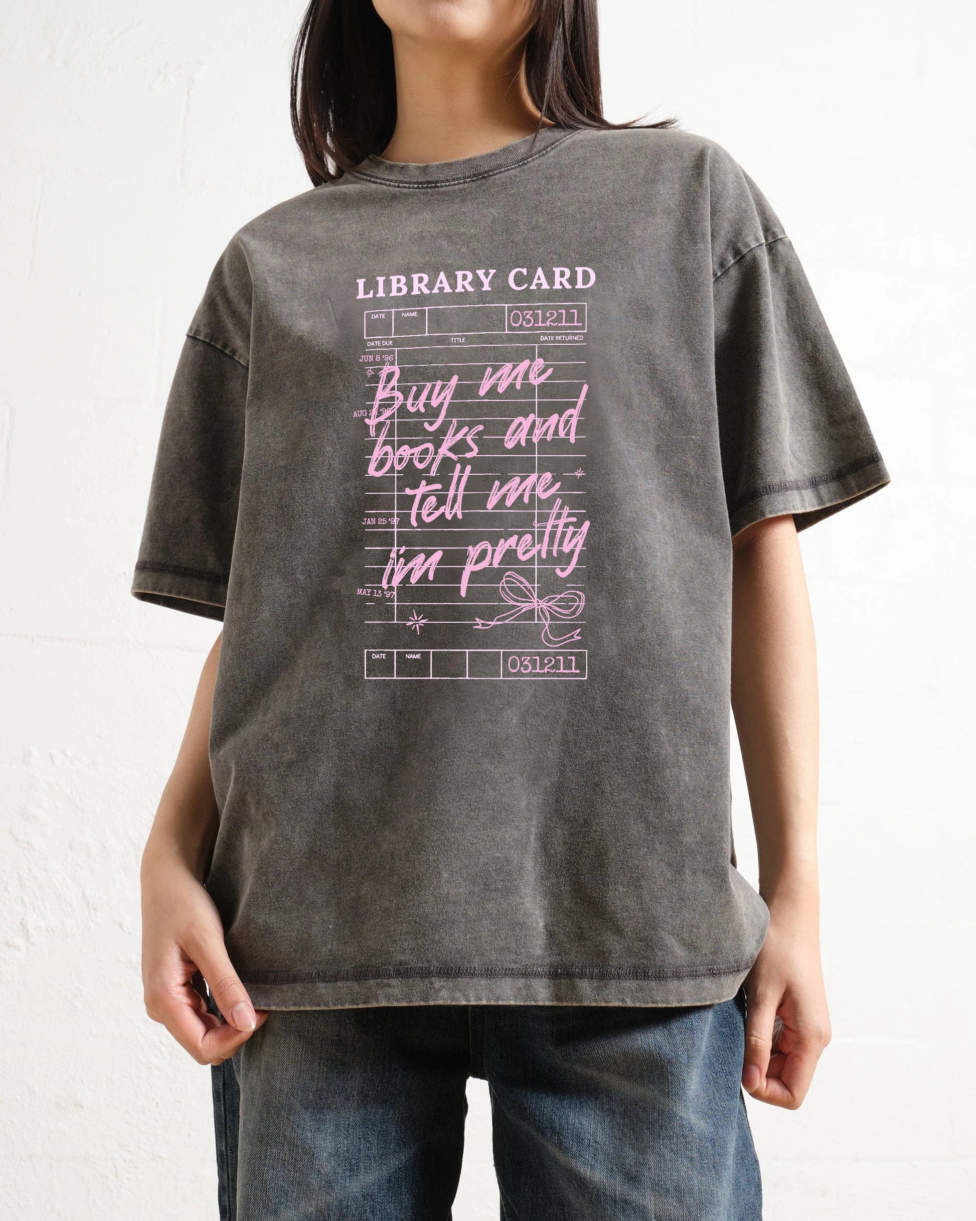 Buy Me Books Tell Me I'm Pretty Washed T-Shirt