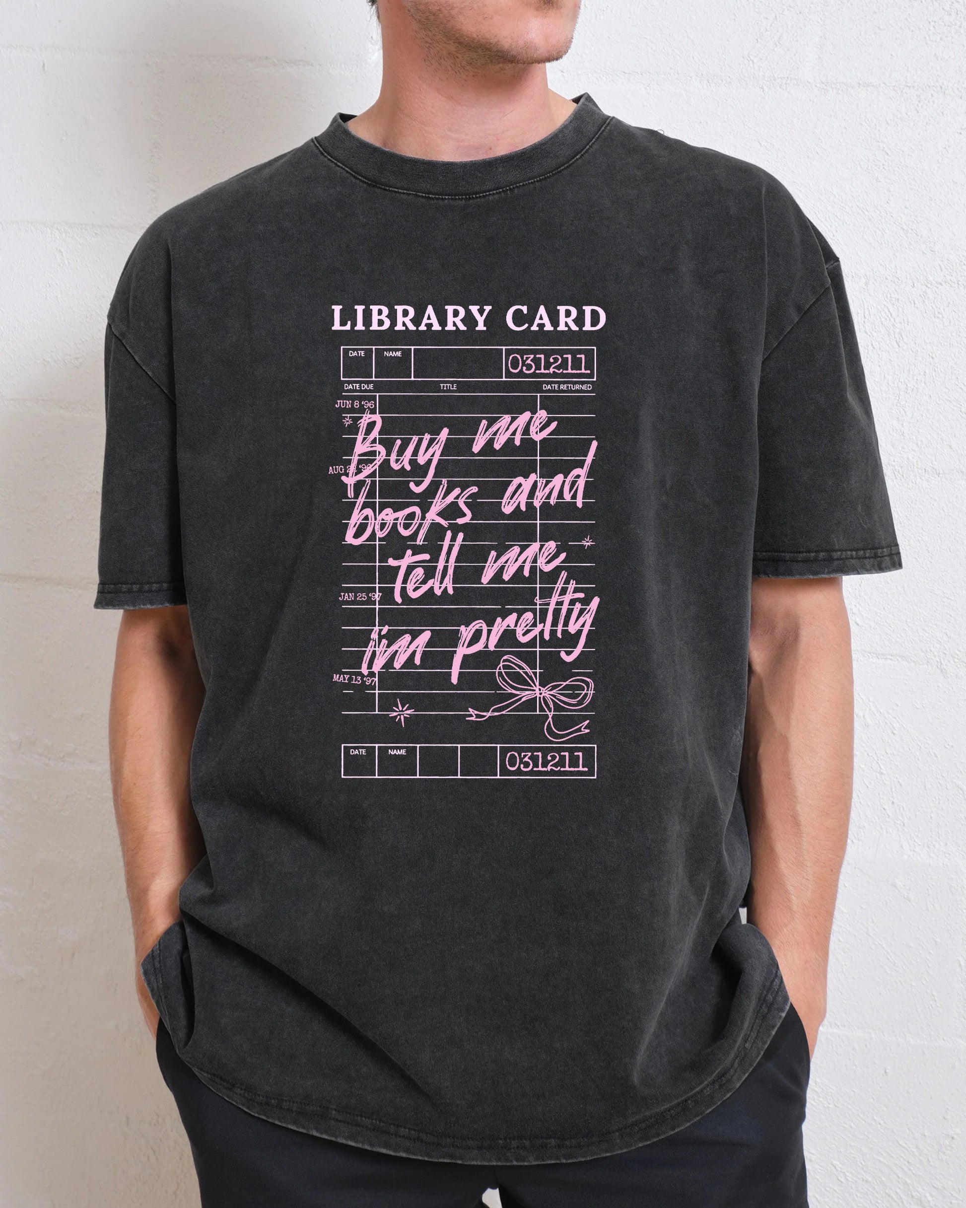 Buy Me Books Tell Me I'm Pretty Washed T-Shirt