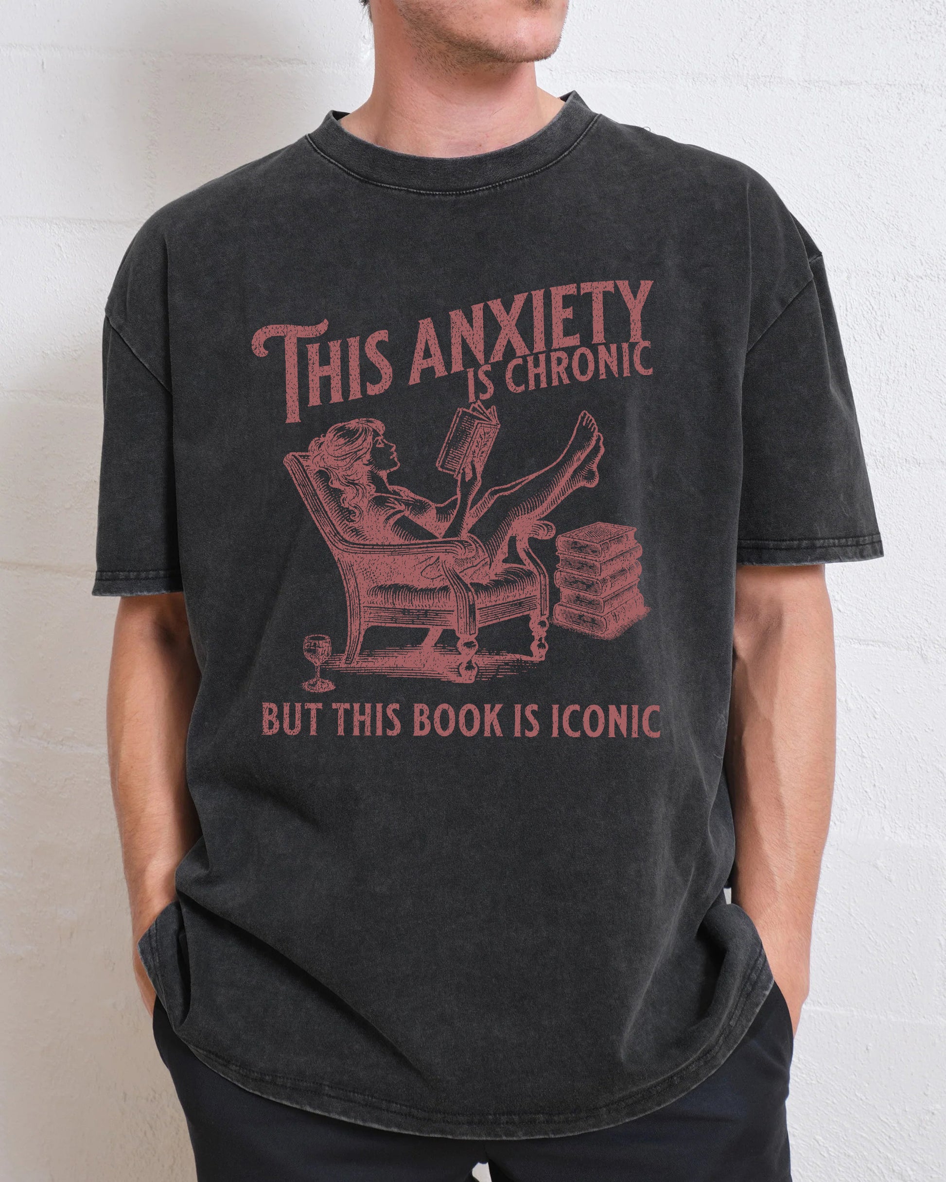This Anxiety Is Chronic But This Book Is Iconic Washed T-Shirt