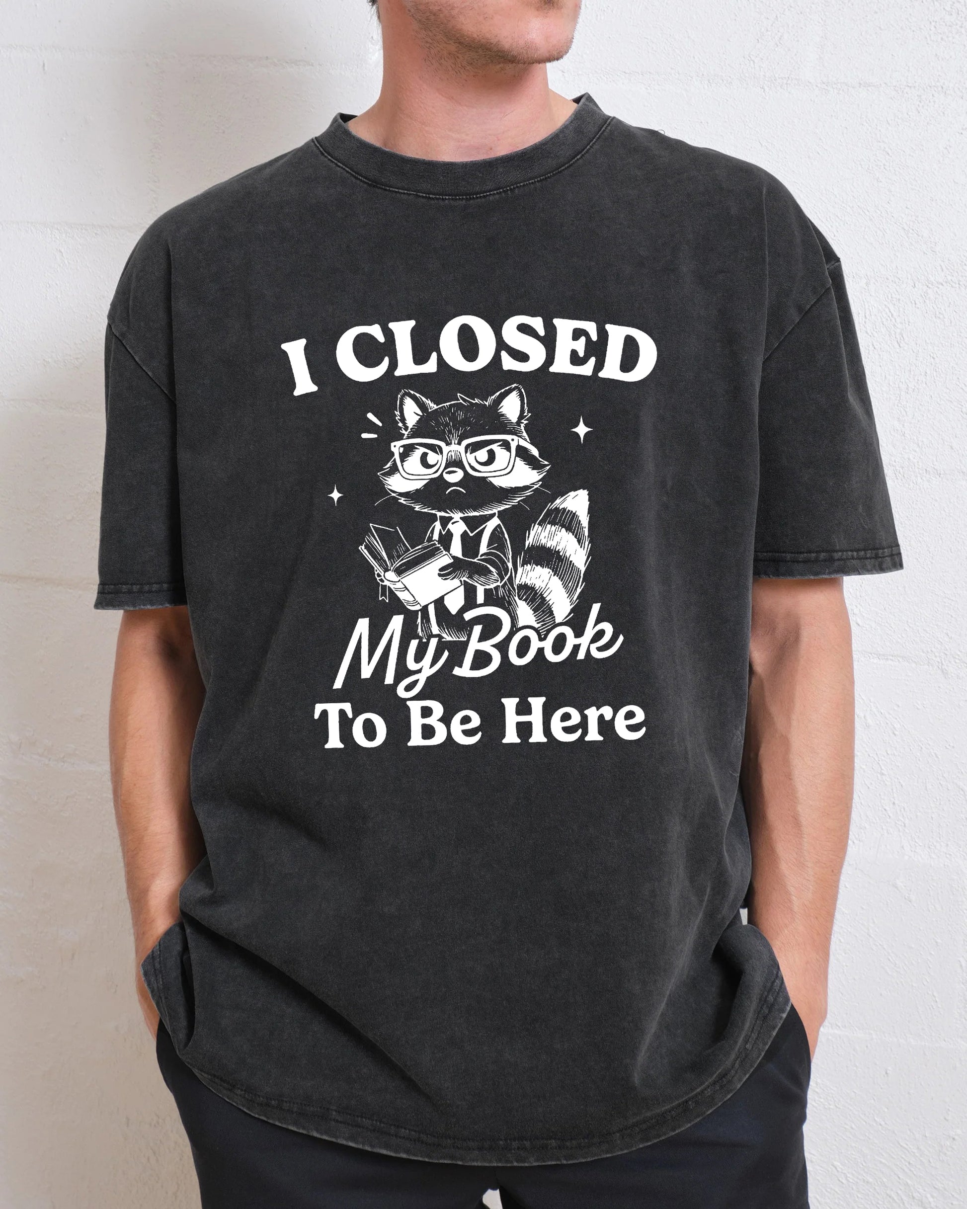 I Closed My Book To Be Here Washed T-Shirt