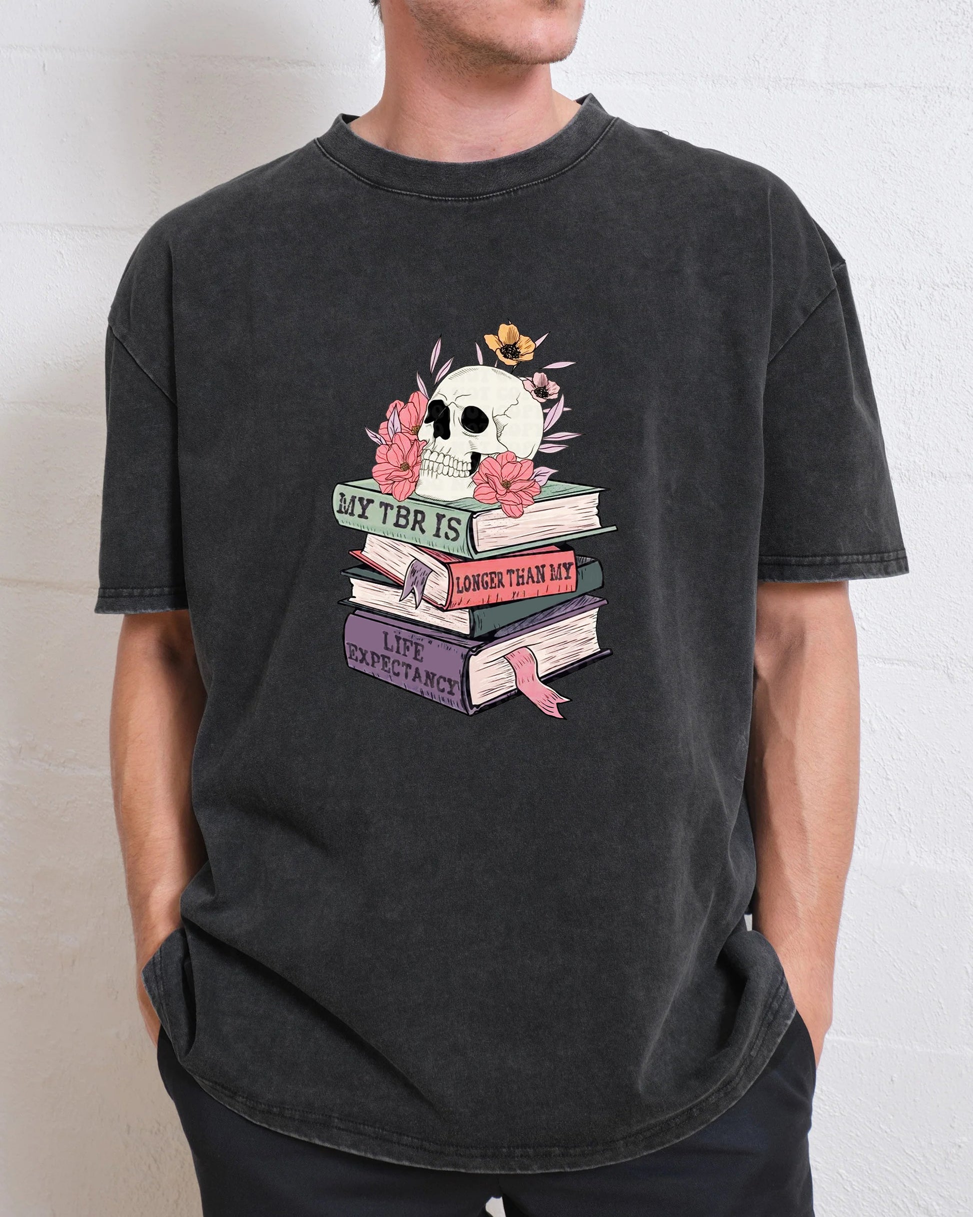 My TBR Is Longer Than My Life Expectancy Washed T-Shirt