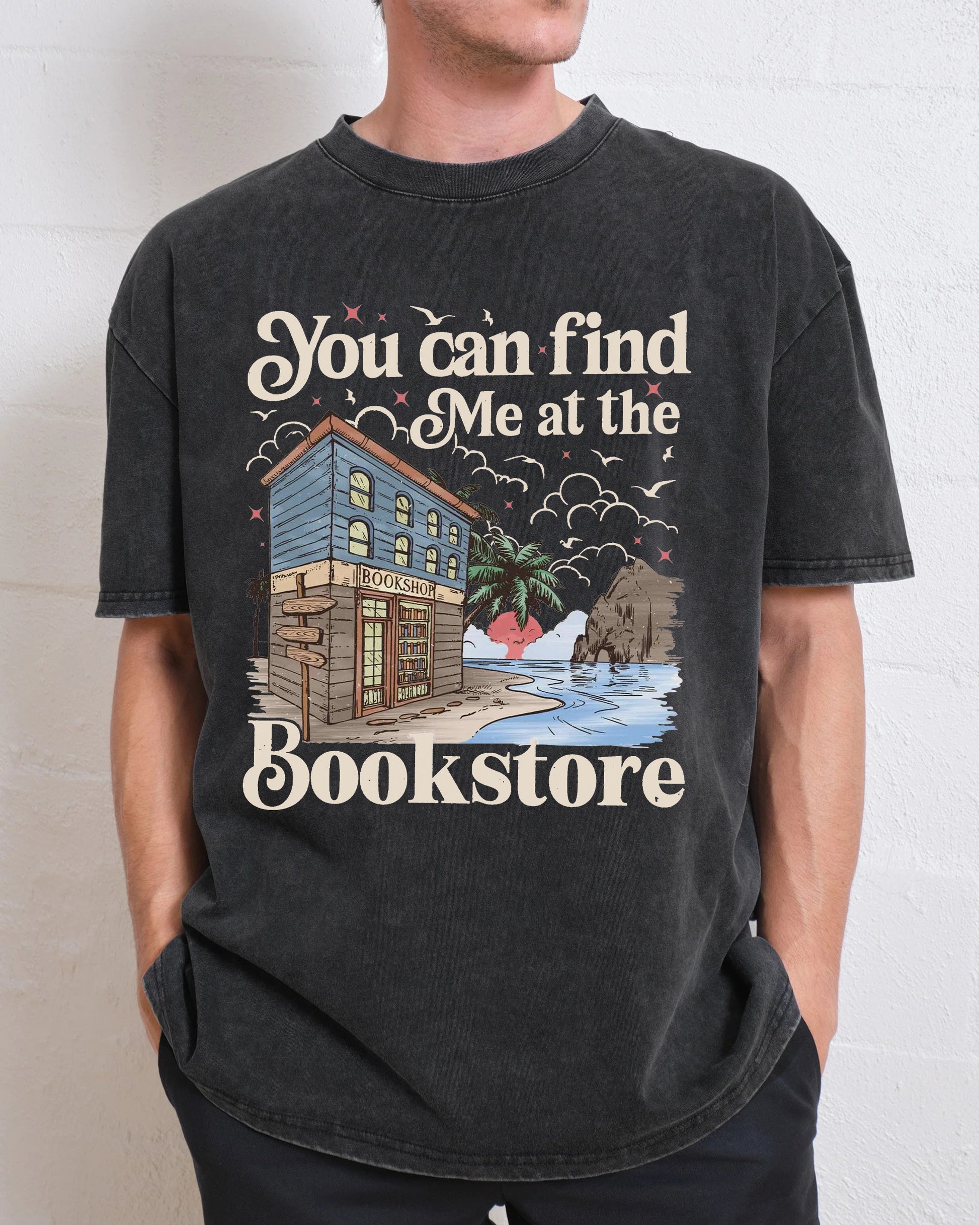 You Can Find Me At The Bookstore Washed T-Shirt