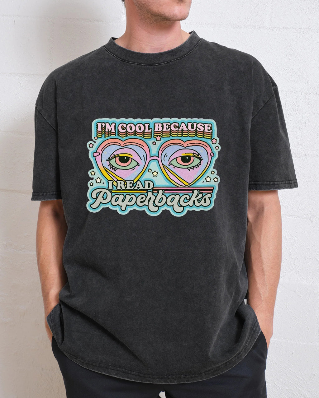 I'm Cool Because I Read Paperbacks Washed T-Shirt