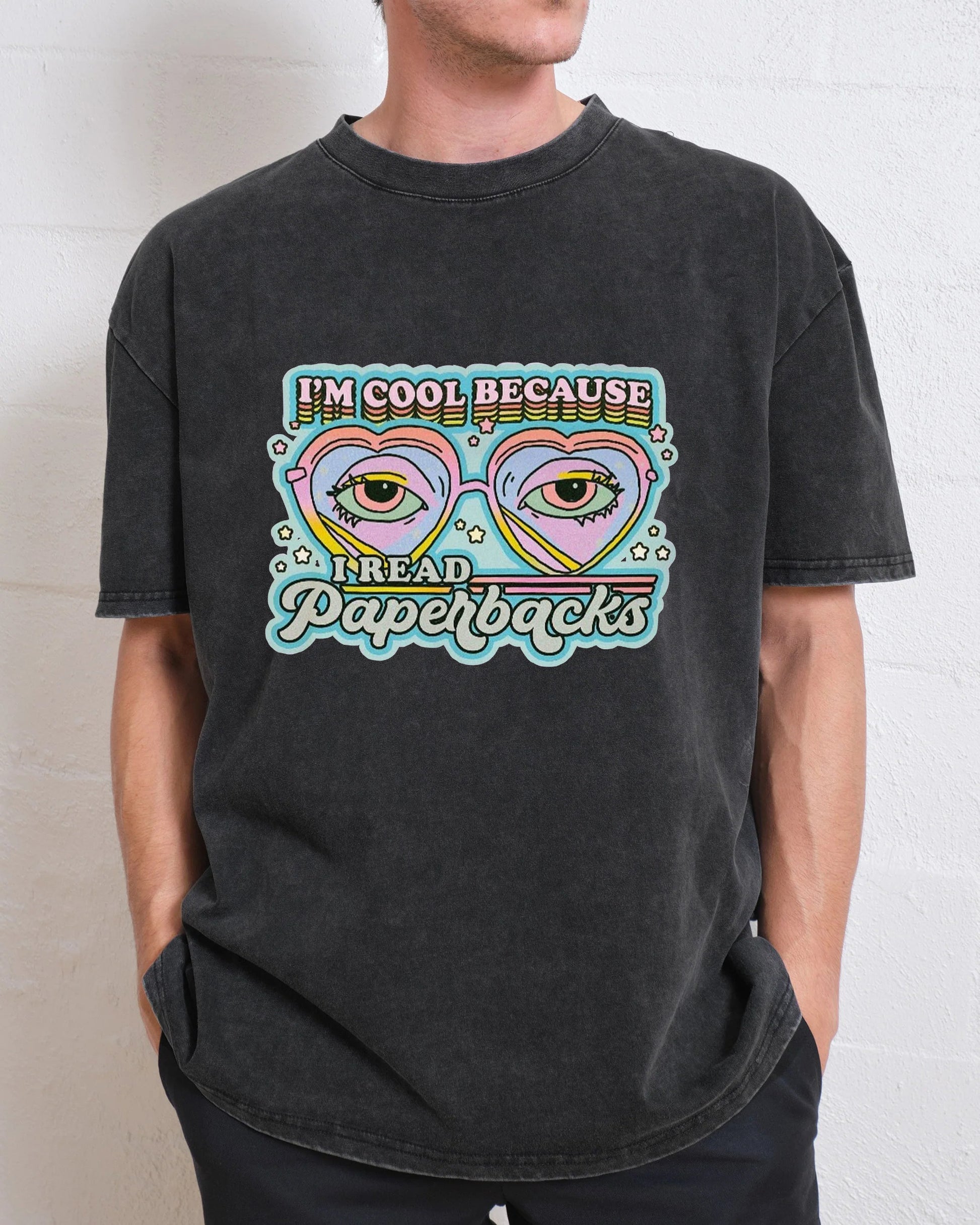 I'm Cool Because I Read Paperbacks Washed T-Shirt