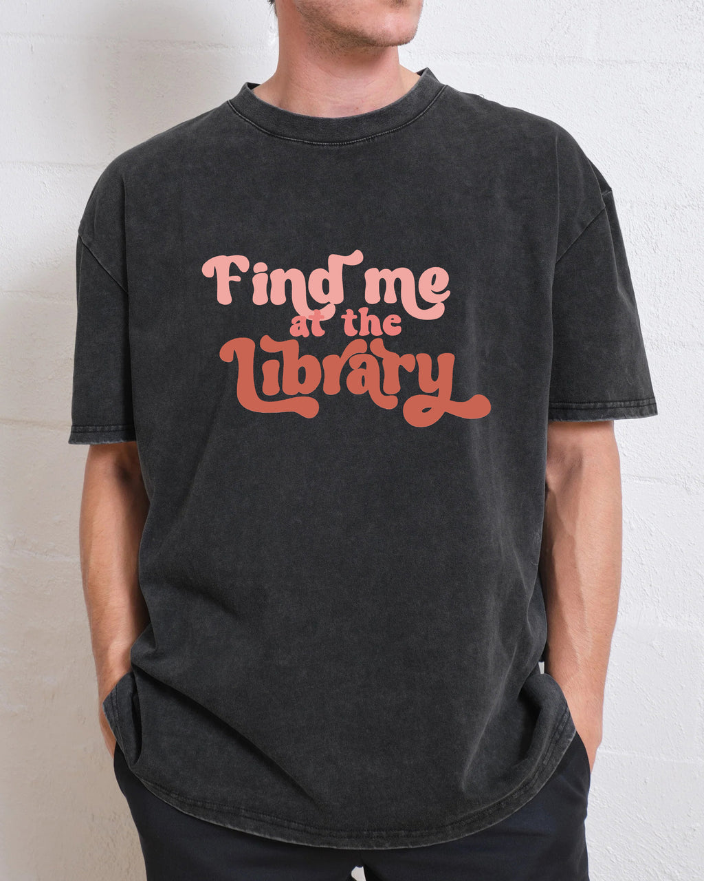 Find Me At the Library Washed T-Shirt