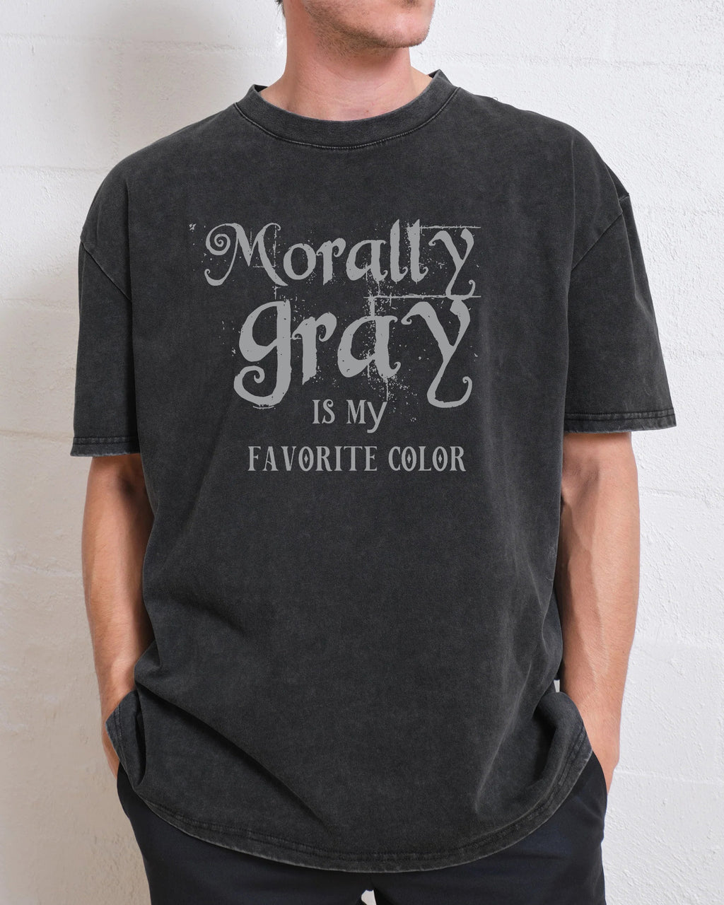 Morally Grey is My Favorite Color Washed T-Shirt
