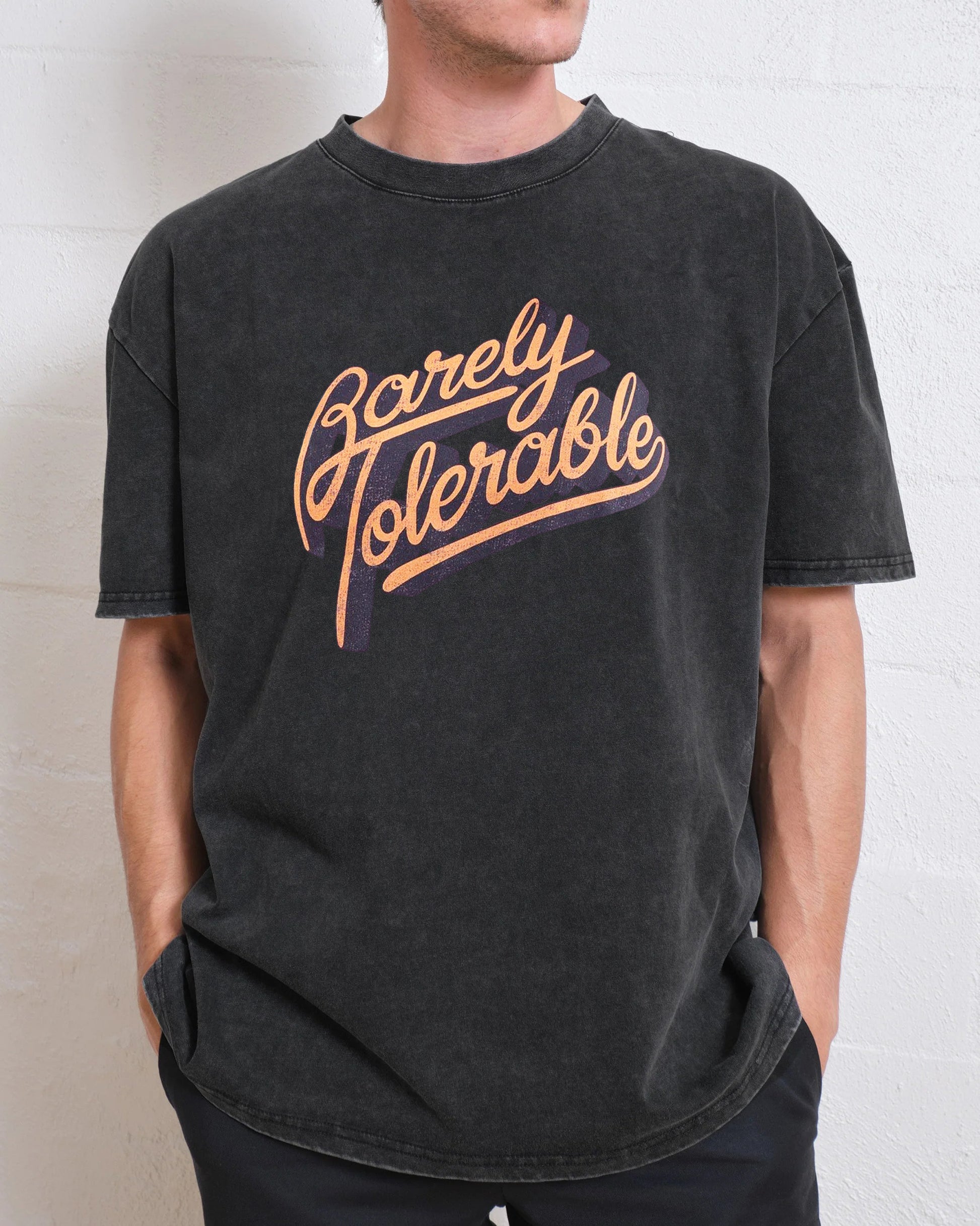 Barely Tolerable Washed T-Shirt