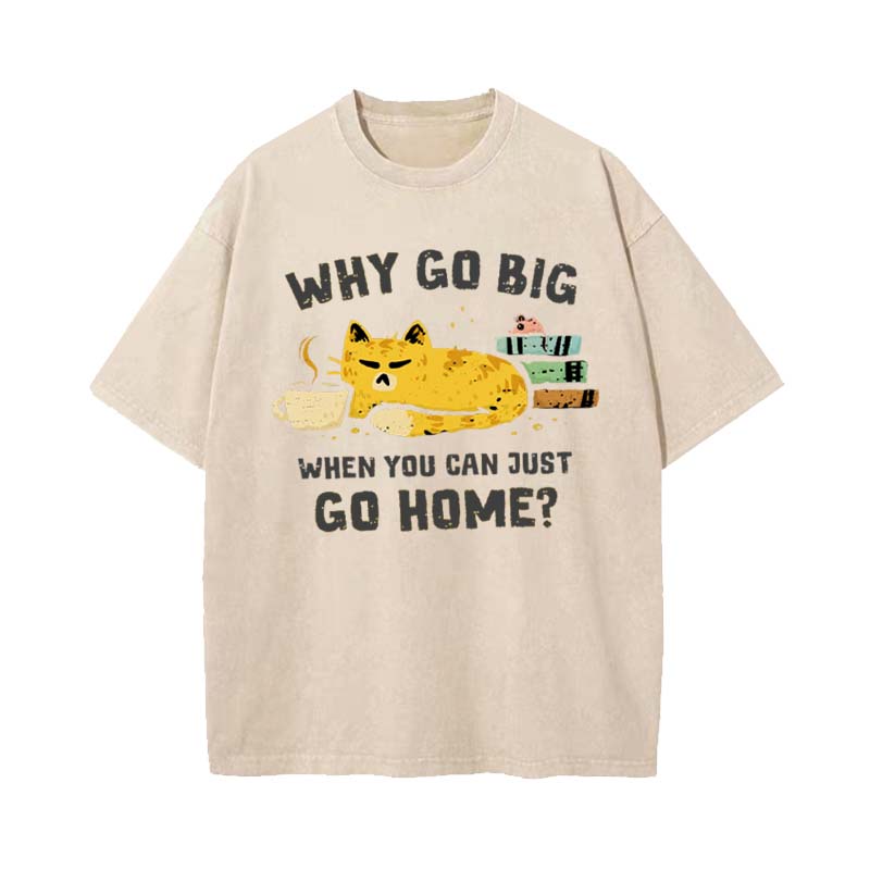 Just Go Home T-SHIRT