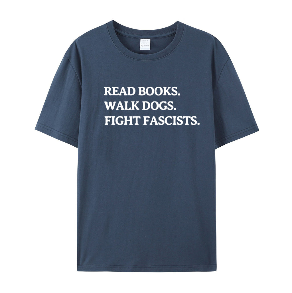 Read Books Walk Dogs And Fight cotton T-shirt