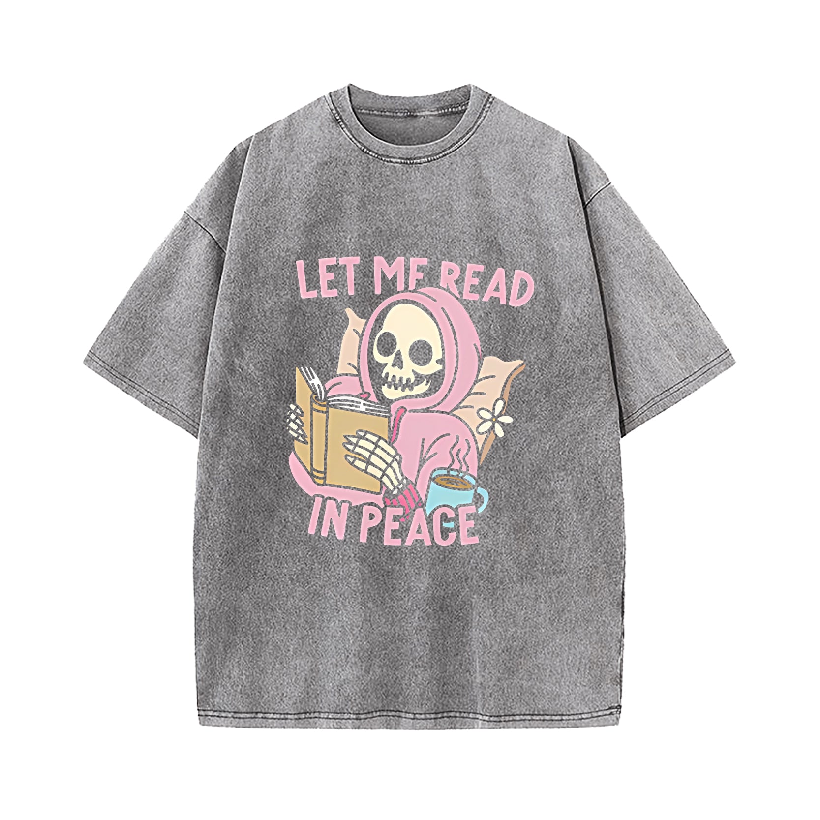 Let Me Read In Peace | Slouchy T-Shirt