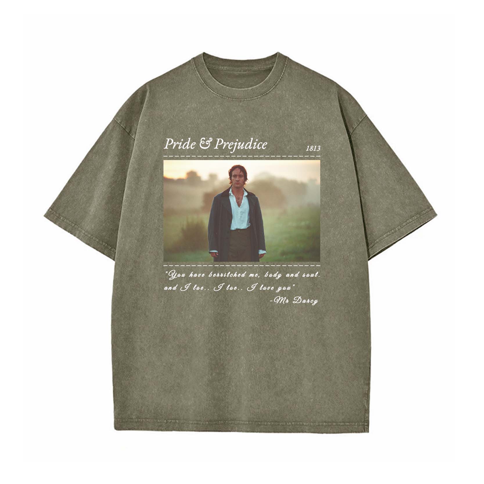 PRIDE & PREJUDICE YOU HAVE BEWITCHED ME TEE T-SHIRT