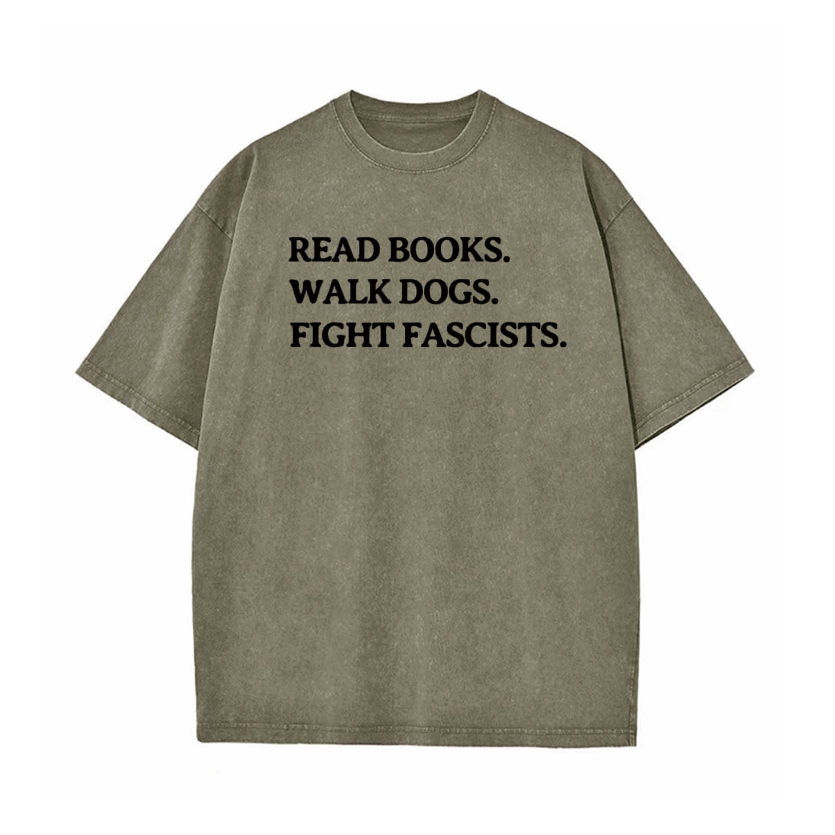 Read Books Walk Dogs And Fight T-shirt