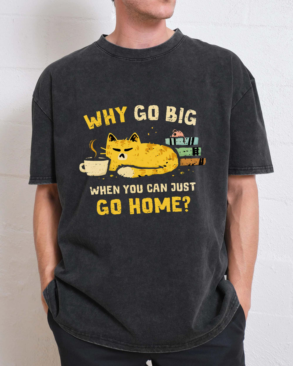 Just Go Home T-SHIRT