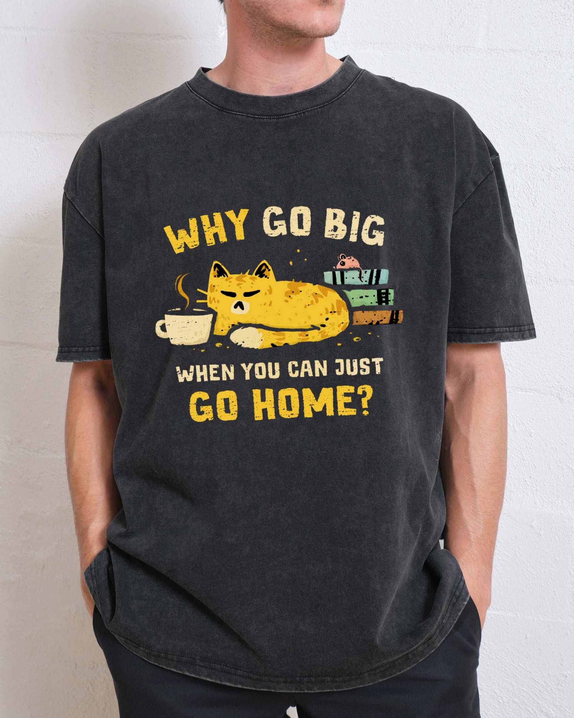 Just Go Home T-SHIRT