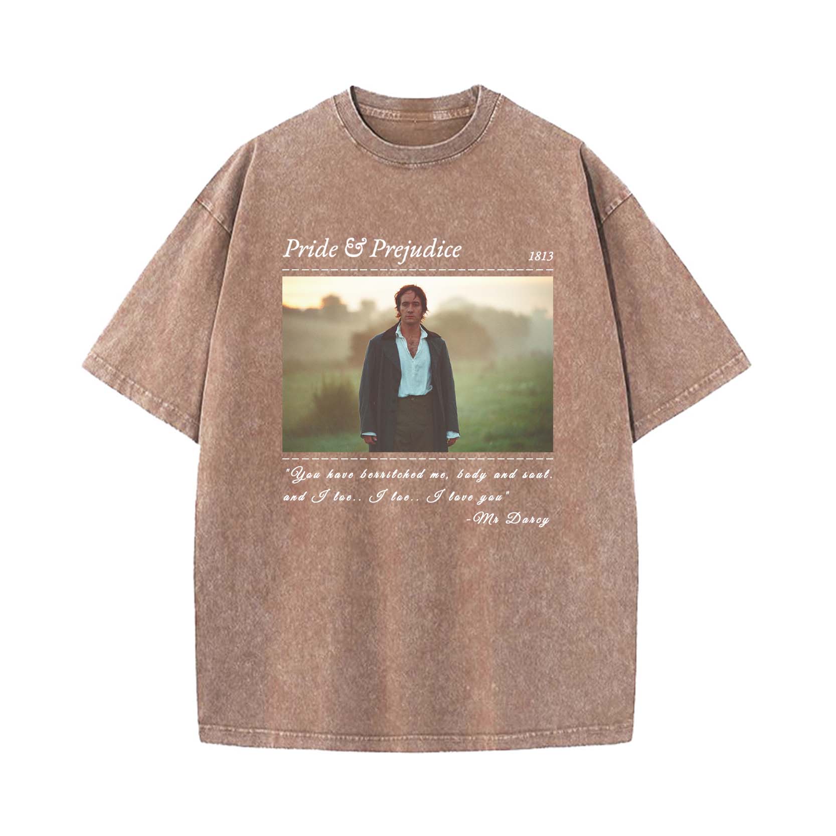 PRIDE & PREJUDICE YOU HAVE BEWITCHED ME TEE T-SHIRT