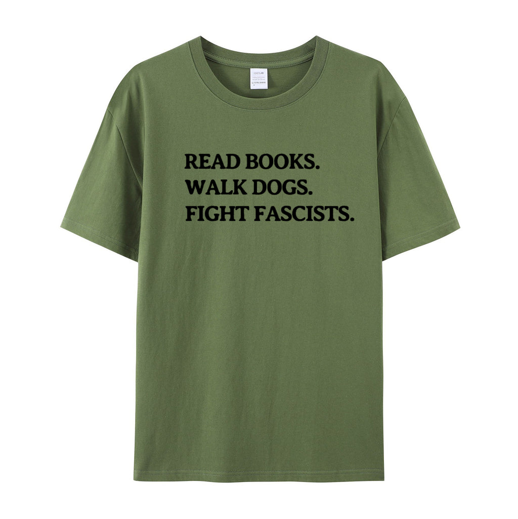 Read Books Walk Dogs And Fight cotton T-shirt