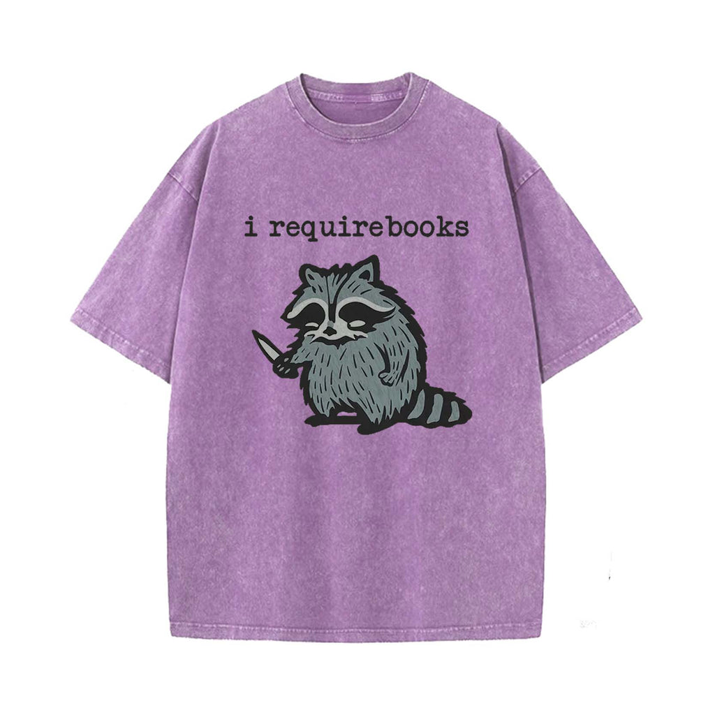 I Require Books T-shirt