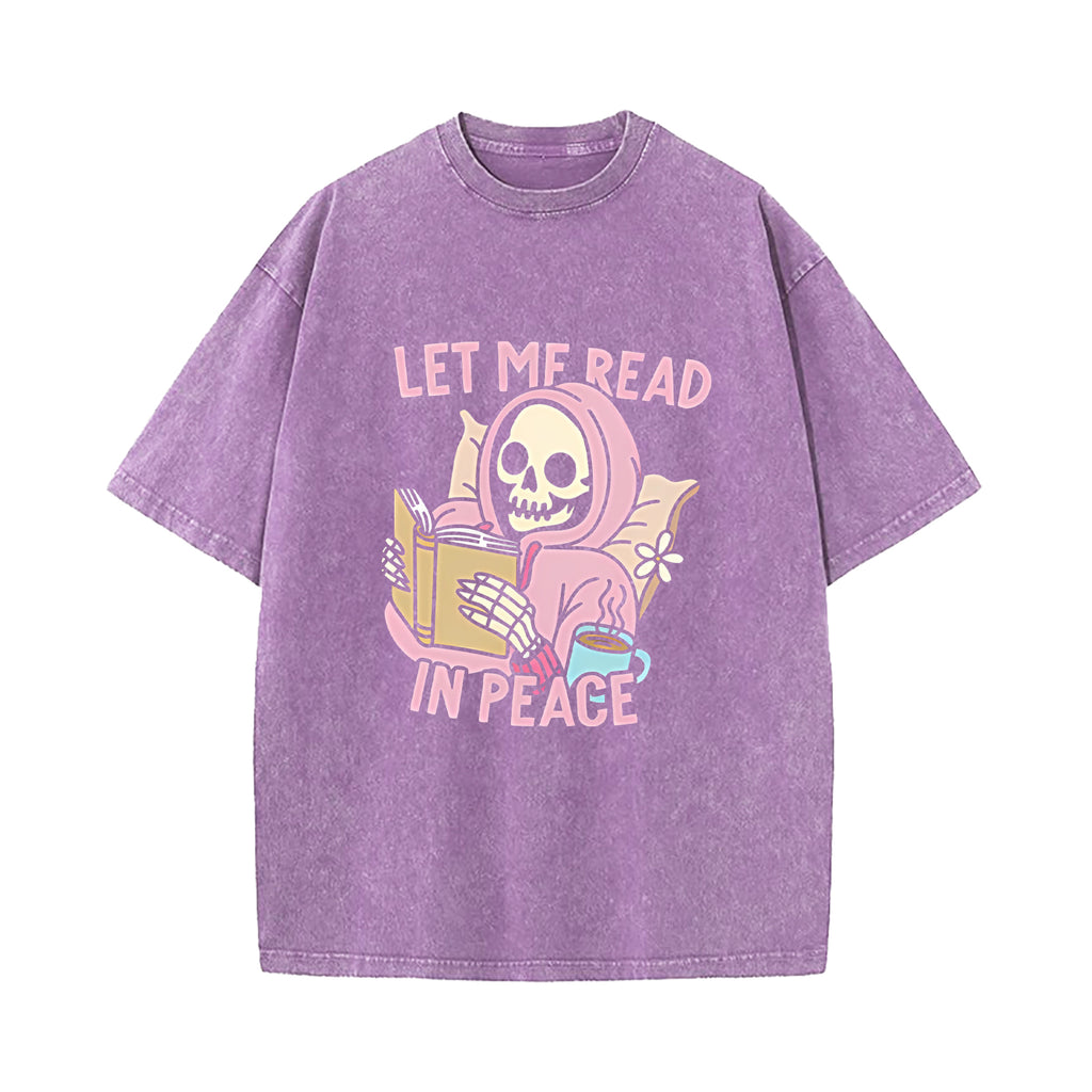 Let Me Read In Peace | Slouchy T-Shirt