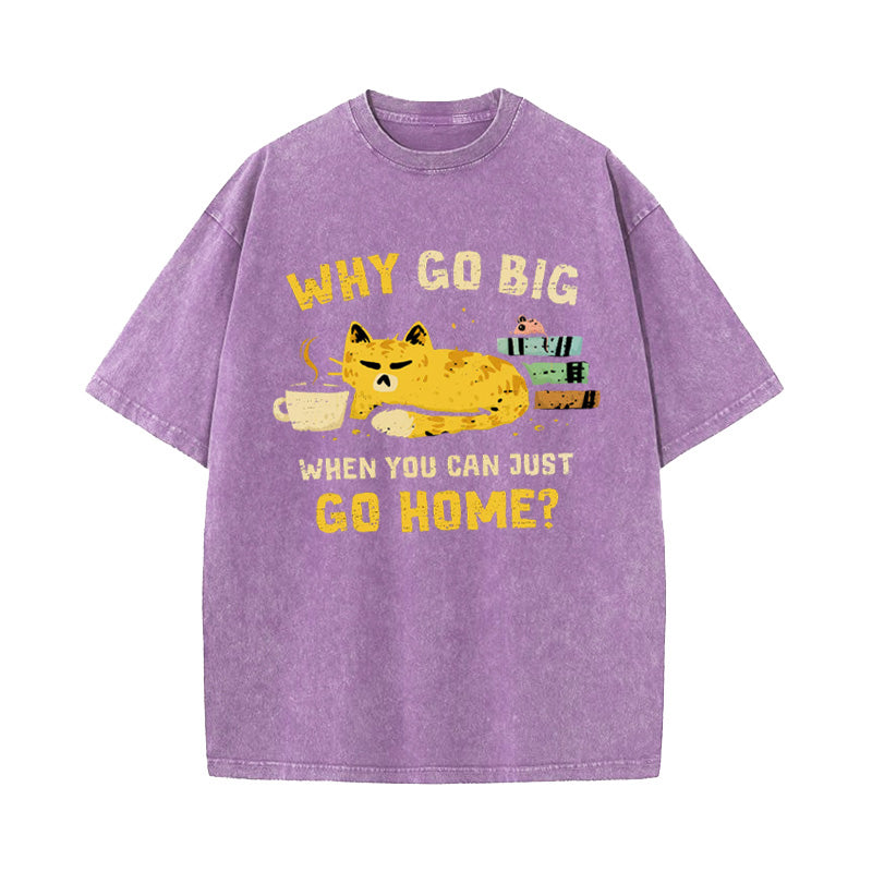Just Go Home T-SHIRT