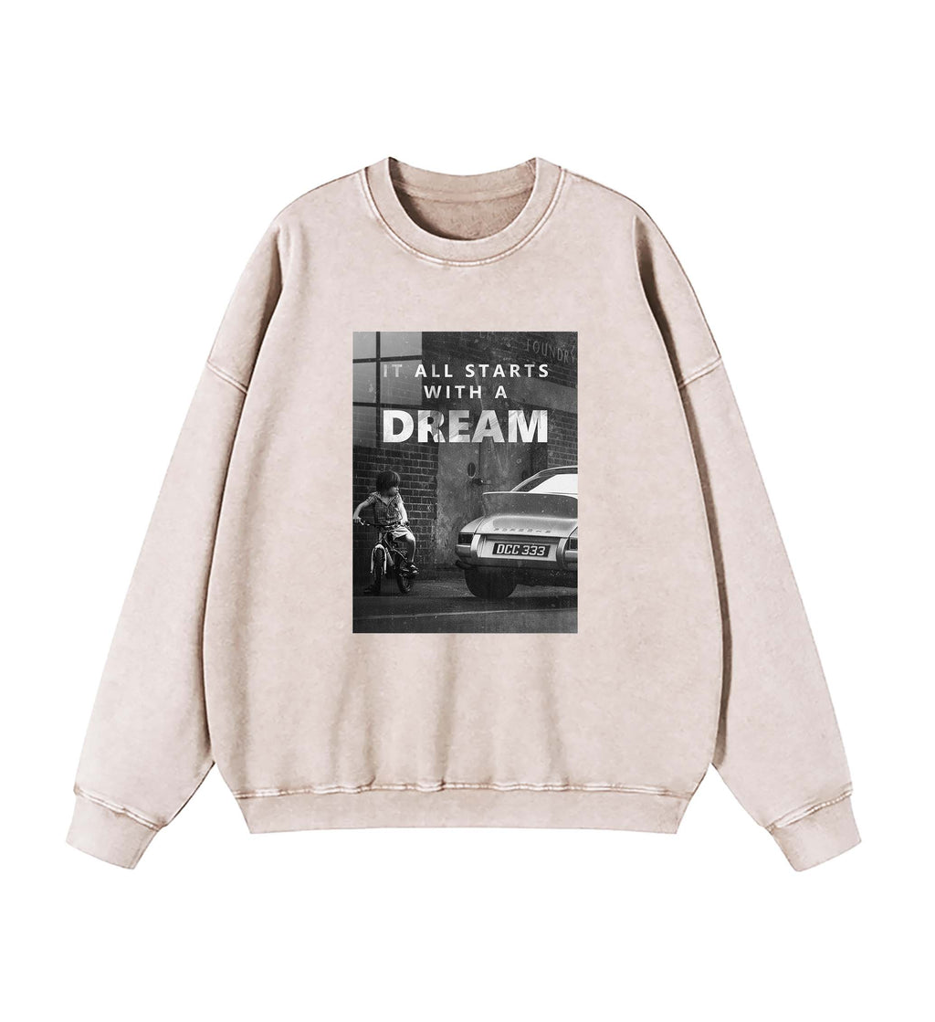 It All Starts With A Dream Sweatshirt