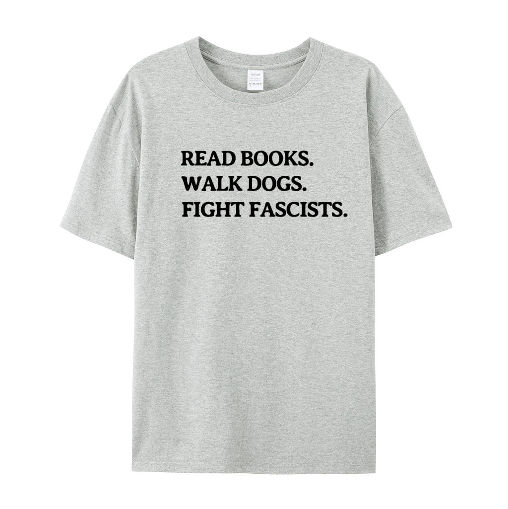 Read Books Walk Dogs And Fight cotton T-shirt