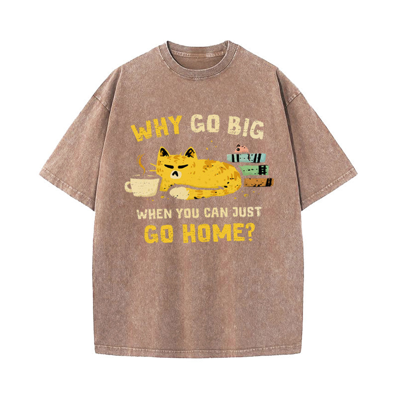Just Go Home T-SHIRT