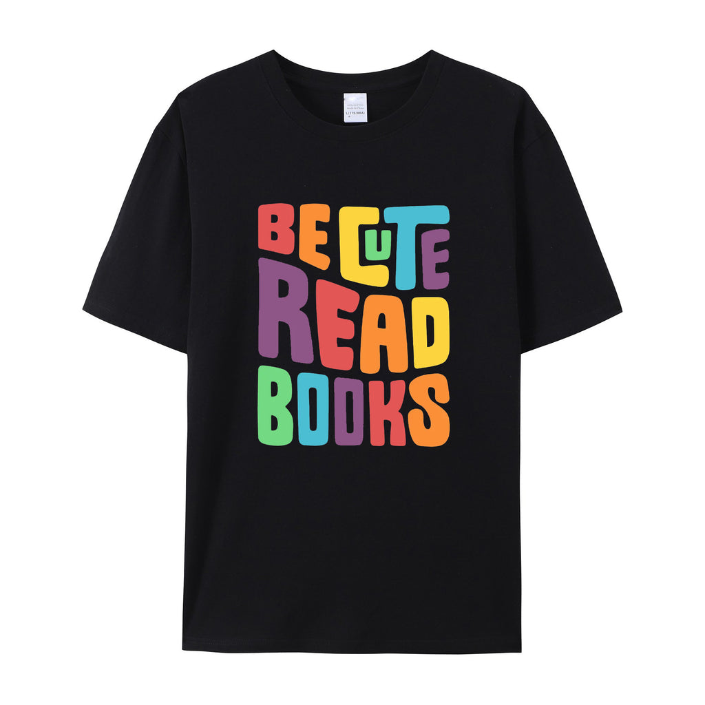 Be cute read books cotton T-shirt