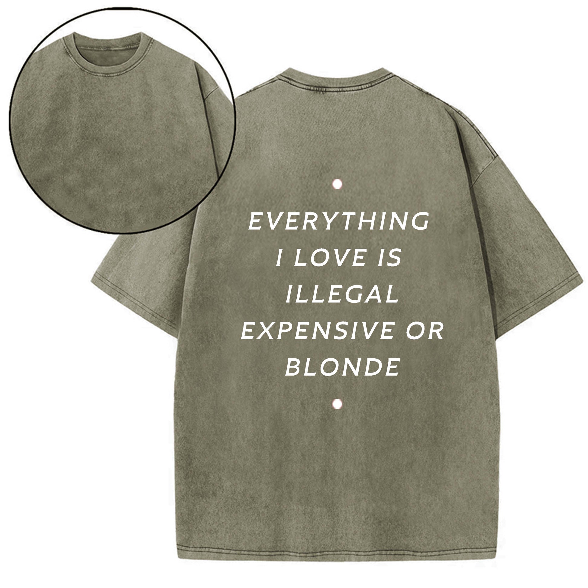 EVERYTHING ILOVE IS ILLEGAL EXPENSIVE O BLONDE T-SHIRT