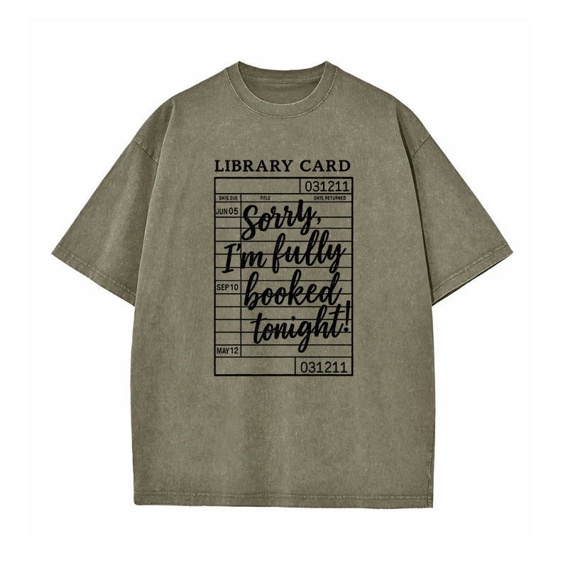 Sorry I'm Fully Booked Tonight Washed T-Shirt